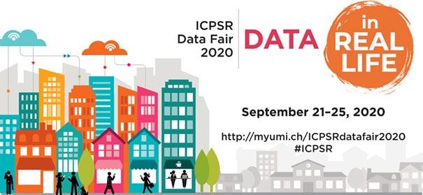 2020 ICPSR Data Fair: Data in Real Life