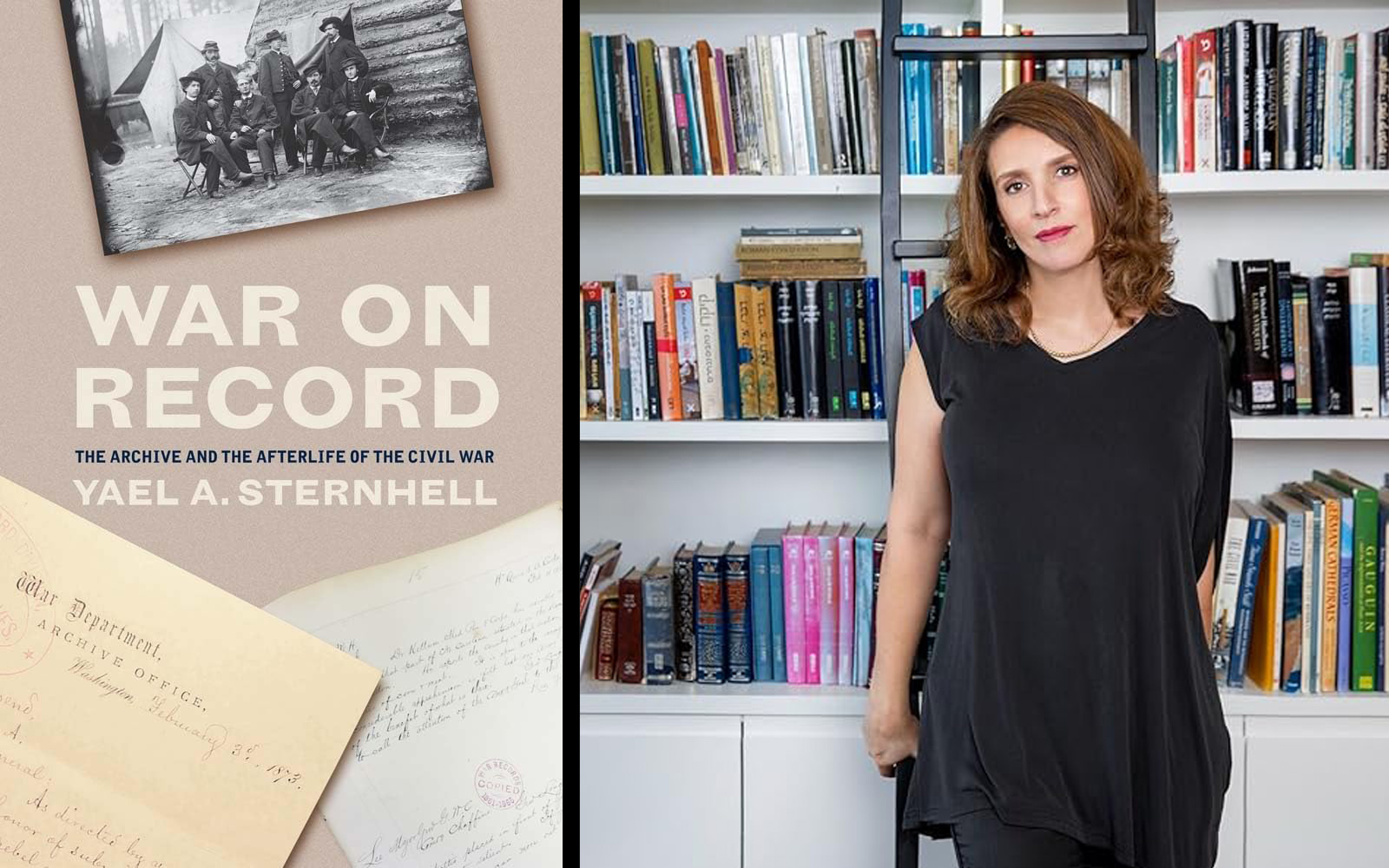 Dr. Yael Sternhell and her latest book, War on Record: The Archive and Afterlife of the of the Civil War