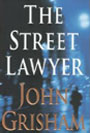 The Street Lawyer by John Grisham